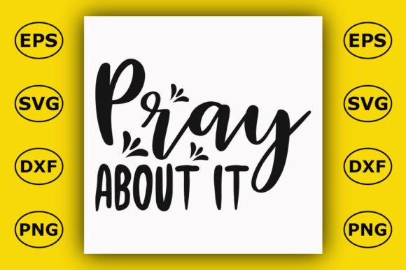 Christian T Shirt Design, Pray About It