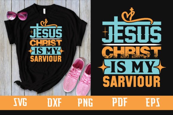 Jesus Christ is My Sarviour Svg Design for T-Shirt Designs