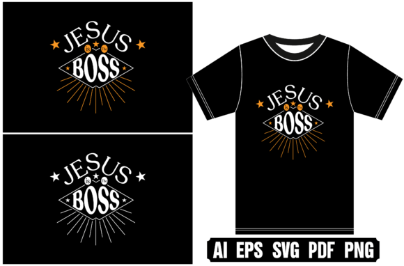Jesus is the Boss T-Shirt Design