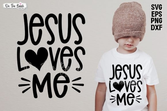 JESUS Loves Me SVG Cut PNG Sublimation T-Shirt Designs
