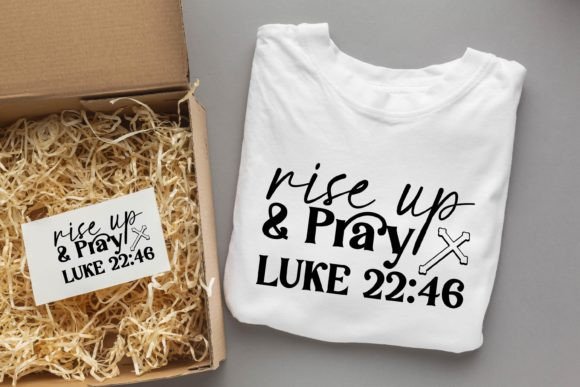 Rise Up Pray Luke 2246 Jesus SVG T-Shirt Designs