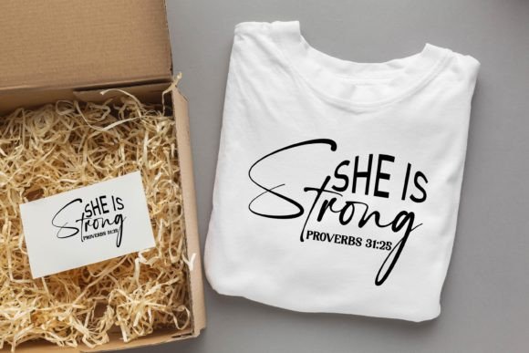 She is Strong Proverbs 3125 Jesus SVG T-Shirt Designs