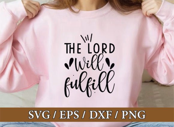 The Lord Will Fulfill, Christian Svg Bun & Freebies