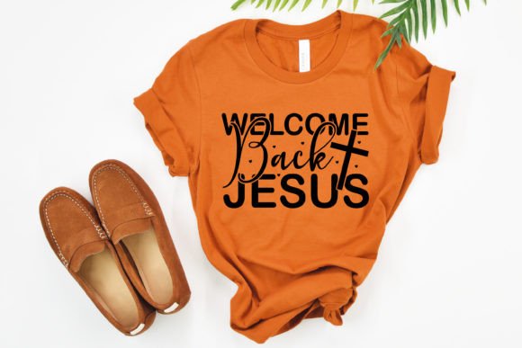 Welcome Back Jesus Jesus SVG